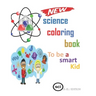 science coloring book: to be a smart kid