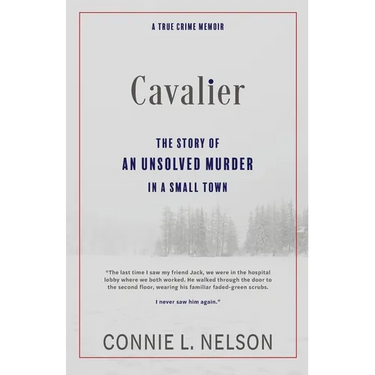 Cavalier: The Story of an Unsolved Murder in a Small Town