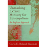 Unmasking Latinx Ministry for Episcopalians: An Anglican Approach
