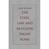 The State, Law and Religion: Pagan Rome