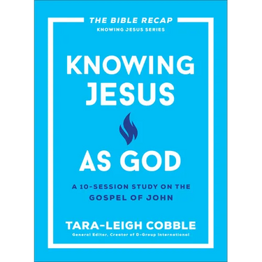 Knowing Jesus as God: A 10-Session Study on the Gospel of John