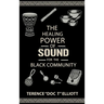 The Healing Power of Sound for the Black Community