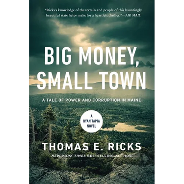 Big Money, Small Town: A Ryan Tapia Novel
