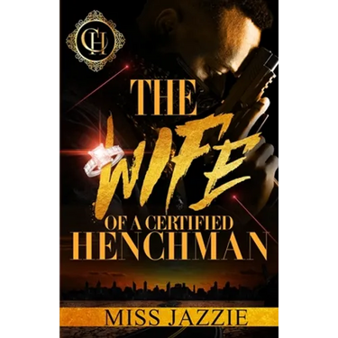 The Wife Of A Certified Henchman: An Urban Romance