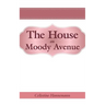 The House on Moody Avenue