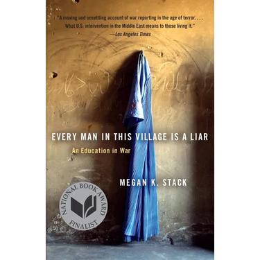 Every Man in This Village Is a Liar: An Education in War