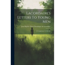Lacordaire's Letters To Young Men: (a Complement To His Life