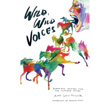 Wild, Wild Voices: Everyday Rhymes for the Untamed Minds