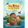 The Bible and My Crayons: Coloring and Activity Book