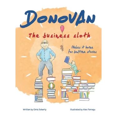 Donovan the Business Sloth: Makes it Home for Bedtime Stories