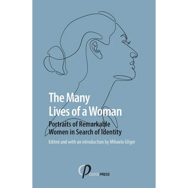 The Many Lives of a Woman: Portraits of Remarkable Women in Search of Identity