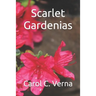 Scarlet Gardenias