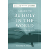 Called to be Holy in the World