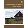The Routledge Companion to Folk Horror