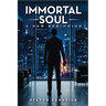 Immortal Soul: A New Beginning