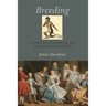 Breeding: A Partial History of the Eighteenth Century