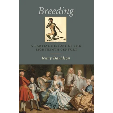 Breeding: A Partial History of the Eighteenth Century