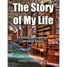 The Story of My Life: A simple do-it-yourself personal history.