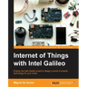Internet of Things with Intel Galileo