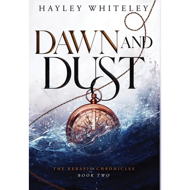 Dawn and Dust: The Kerafin Chronicles, Book Two