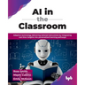 AI in the Classroom: Adaptive technology delivering tailored instructions by integrating real-time insights into personalized learning pathways (Engli