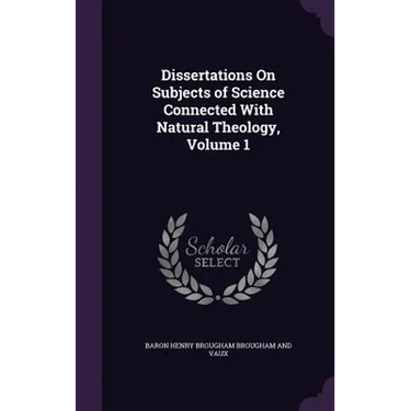 Dissertations On Subjects of Science Connected With Natural Theology, Volume 1