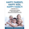 Happy Kids, Happy Parents, Happy Family! 5 books in 1: Communication in Marriage, How to Talk so Children Will Listen, The Breastfeeding Handbook, Bab