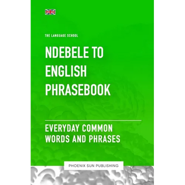 Ndebele To English Phrasebook - Everyday Common Words And Phrases