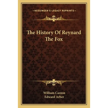 The History Of Reynard The Fox
