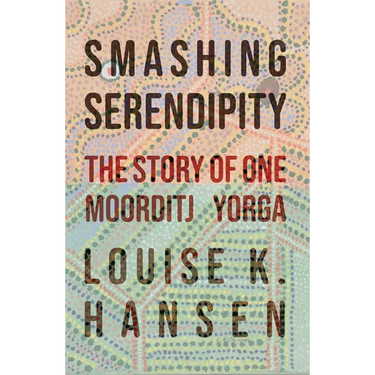 Smashing Serendipity: The Story of One Moorditj Yorga