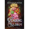 The Rending Cauldron