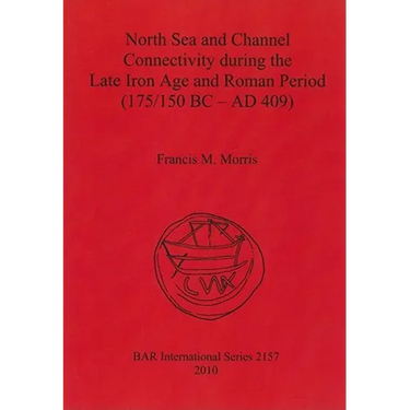 North Sea and Channel Connectivity during the Late Iron Age and Roman Period (175/150 BC-AD 409)