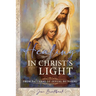 Healing in Christ's Light from Patterns of Sexual Betrayal: As a Covenant Keeping Daughter of God