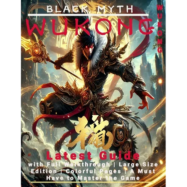 Black Myth Wukong: Latest Guide with Full Walkthrough Large Size Edition Colorful Pages A Must Have to Master the Game