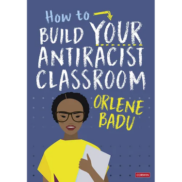 How to Build Your Antiracist Classroom