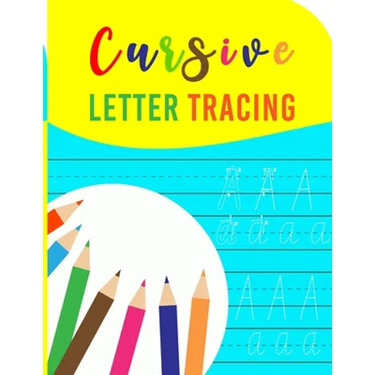 Cursive Letter Tracing: A cursive writing practice workbook for young adults and teens (Beginning cursive workbooks)