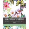 Large Print Summer Dot-to-Dot Book: Beautiful Landscapes, Birds, Butterflies, Insects, Flowers and More