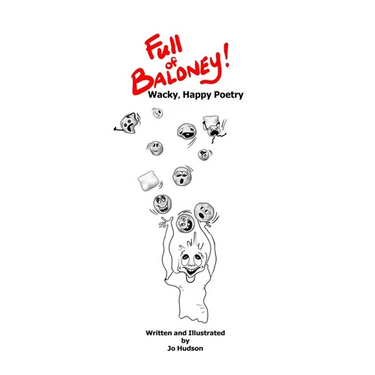 Full of Baloney! Wacky, Happy Poetry