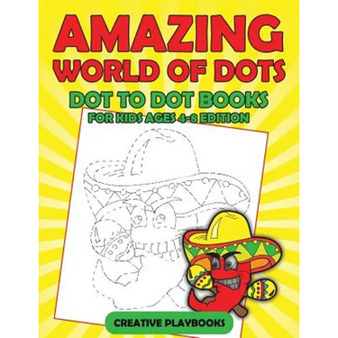 Amazing World Of Dots - Dot To Dot Books For Kids Ages 4-8 Edition