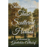 Sherlock Holmes These Scattered Houses: as discovered by Gretchen Altabef