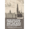 Researching Urban Space and the Built Environment