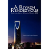 A Riyadh Rendezvous