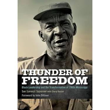 Thunder of Freedom: Black Leadership and the Transformation of 1960s Mississippi