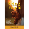 Being Found: Healing the Very Young Through Relationship and Play Therapy