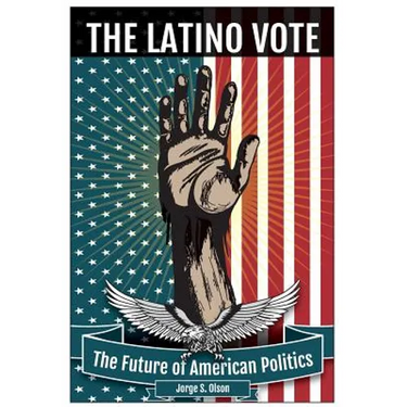 The Latino Vote: The Future of American Politics