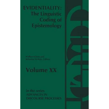 Evidentiality: The Linguistic Coding of Epistemology