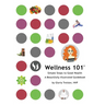 Wellness 101: Simple Steps to Good Health
