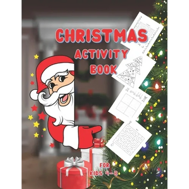 Christmas Activity Book for Kids Ages 4-8: Secret Santa Gifts for Kids; Fun Creative Holiday Coloring, Sudoku, Word Search and Maze Activities Book fo