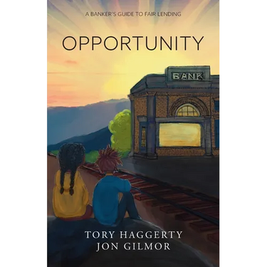 Opportunity: A Banker's Guide to Fair Lending