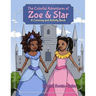 The Colorful Adventures of Zoe & Star: An Activity and Coloring Book